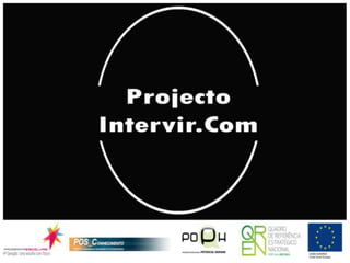 Projecto Intervir.ComSI-022 