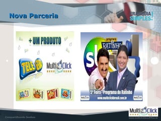 36
Nova ParceriaNova Parceria
 