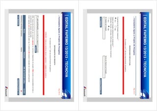 EDITAL FAPEMIG 13/2013 - TECNOVA

EDITAL FAPEMIG 13/2013 - TECNOVA

 