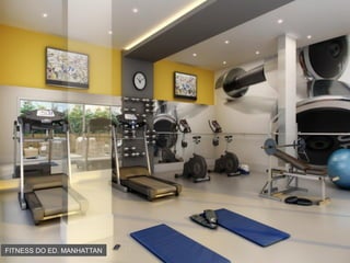 FITNESS DO ED. MANHATTAN
 