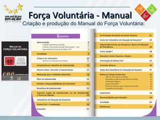 Força Voluntária - Manual Criação   e produção do Manual do Força Voluntária:  