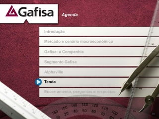 Agenda


Introdução

Mercado e cenário macroeconômico

Gafisa: a Companhia

Segmento Gafisa

Alphaville

Tenda

Encerramento, perguntas e respostas




                                      50
 
