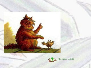 Um nome (p.94-96) 
 