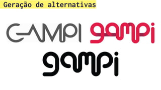 Geração de alternativas
 