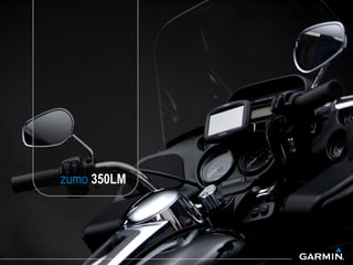 zumo 350LM
 