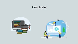 Conclusão
 