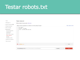 Testar robots.txt
 