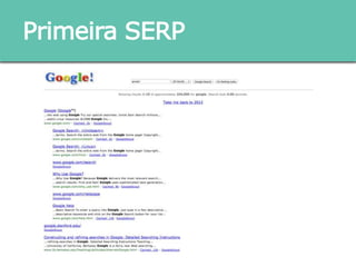Primeira SERP
 