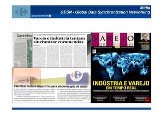 Mídia
GDSN - Global Data Synchronization Networking
 