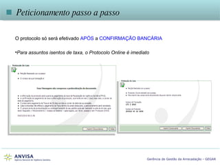 O protocolo só será efetivado  APÓS  a  CONFIRMAÇÃO BANCÁRIA Para assuntos isentos de taxa, o Protocolo Online é imediato    Peticionamento passo a passo 