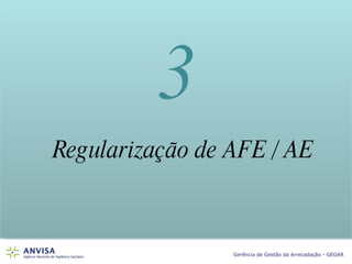 Regularização de AFE / AE 3 