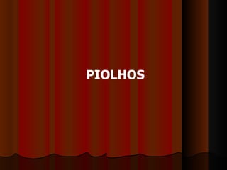 PIOLHOS 