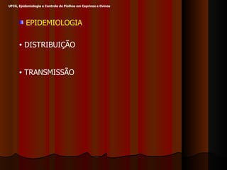 EPIDEMIOLOGIA DISTRIBUIÇÃO TRANSMISSÃO UFCG, Epidemiologia e Controle de Piolhos em Caprinos e Ovinos 