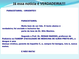 Já essa notícia é VERDADEIRA!!!
 