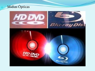4.   Mídias Ópticas
 