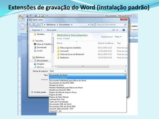 Extensões de gravação do Word (instalação padrão)
 