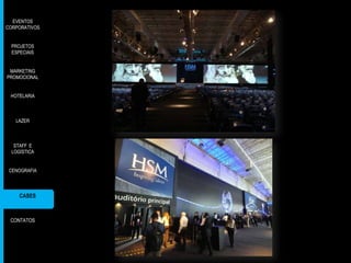 EVENTOS
CORPORATIVOS
PROJETOS
ESPECIAIS
MARKETING
PROMOCIONAL
HOTELARIA

LAZER

STAFF E
LOGÍSTICA
CENOGRAFIA

CASES

CONTATOS

 