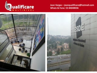 Jean Vargas – jeanqualificare@hotmail.com
Whatz & Fone: 53 84048036
 