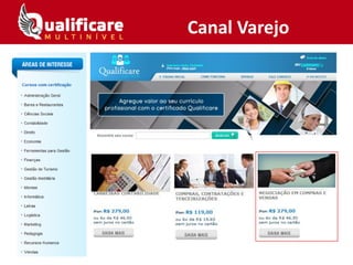Canal Varejo
 