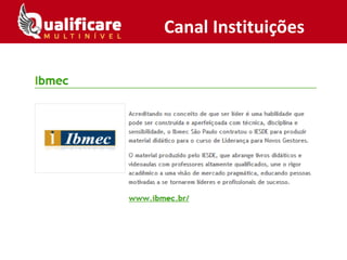 Canal Instituições
 