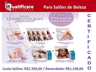 Para Salões de Beleza
 