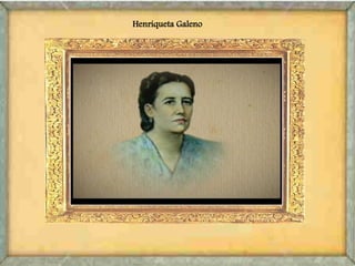 Henriqueta Galeno
 
