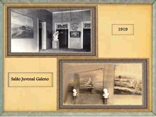 1919
Salão Juvenal Galeno
 