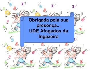 Obrigada pela sua presença... UDE Afogados da Ingazeira 