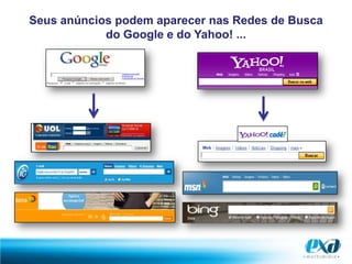 n Loren AmetSeus anúncios podem aparecer nas Redes de Busca do Google e do Yahoo! ...