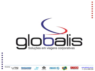 www.globalis.com.br F: + 55 11 5908-5700 Parceiros: 