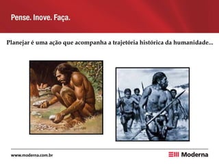 histórica da humanidade anhou a trajetória histórica da humanidade......
Planejar é uma ação que acompanha a trajetória histórica da humanidade...
 