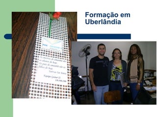 Formação em Uberlândia 