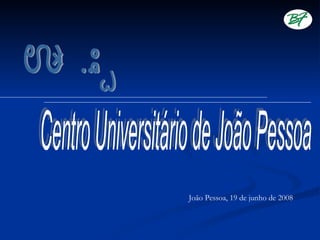 João Pessoa, 19 de junho de 2008
 