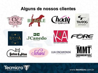 Alguns de nossos clientes
 