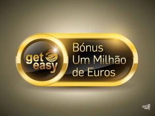 NOVA apresentação GetEasy 2014 Ganhos sem Indicação de até 3000 EUROS MENSAIS!