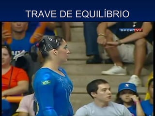 TRAVE DE EQUILÍBRIO
 