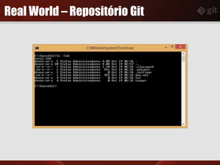Real World – Repositório Git
 