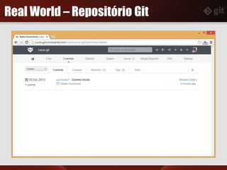 Real World – Repositório Git
 