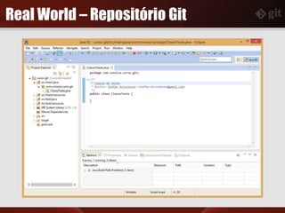 Real World – Repositório Git
 