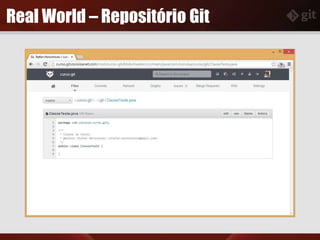 Real World – Repositório Git
 