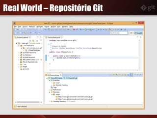 Real World – Repositório Git
 