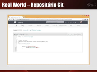 Real World – Repositório Git
 