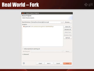 Real World – Fork
 
