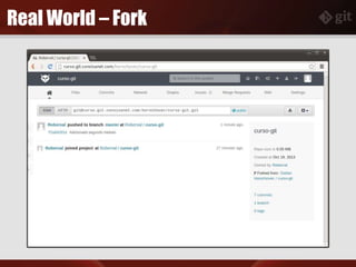 Real World – Fork
 