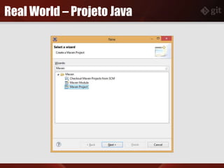 Real World – Projeto Java
 