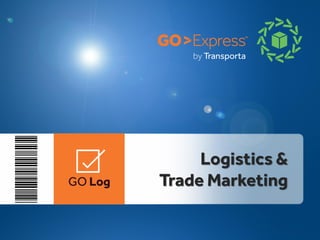 Logistics &
Trade Marketing
 