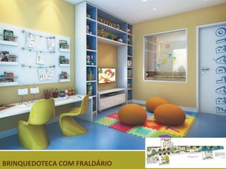 BRINQUEDOTECA COM FRALDÁRIO
 