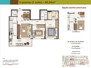2 quartos (1 suíte) – 60,24m2
Opção cozinha americana
 