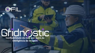 Confiabilidade da rede por meio da
inteligência de imagem
 