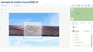 Exemplo de análise visual (RGB) #1
 